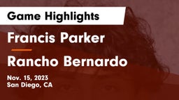 Francis Parker  vs Rancho Bernardo  Game Highlights - Nov. 15, 2023