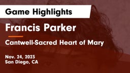 Francis Parker  vs Cantwell-Sacred Heart of Mary  Game Highlights - Nov. 24, 2023