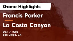 Francis Parker  vs La Costa Canyon  Game Highlights - Dec. 7, 2023