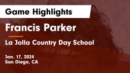 Francis Parker  vs La Jolla Country Day School Game Highlights - Jan. 17, 2024