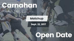 Matchup: Carnahan  vs. Open Date 2017
