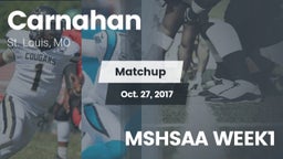 Matchup: Carnahan  vs. MSHSAA WEEK1 2017