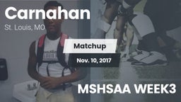 Matchup: Carnahan  vs. MSHSAA WEEK3 2017