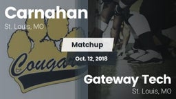 Matchup: Carnahan  vs. Gateway Tech  2018