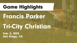 Francis Parker  vs Tri-City Christian Game Highlights - Feb. 5, 2020