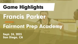 Francis Parker  vs Fairmont Prep Academy Game Highlights - Sept. 24, 2023