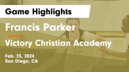 Francis Parker  vs Victory Christian Academy Game Highlights - Feb. 23, 2024