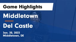 Middletown  vs Del Castle Game Highlights - Jan. 20, 2022