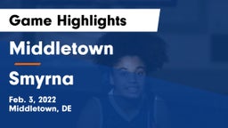 Middletown  vs Smyrna  Game Highlights - Feb. 3, 2022