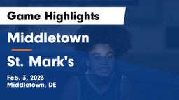 Middletown  vs St. Mark's  Game Highlights - Feb. 3, 2023