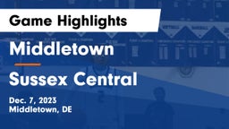 Middletown  vs Sussex Central  Game Highlights - Dec. 7, 2023