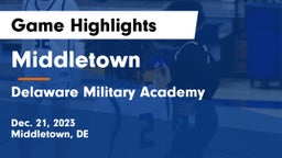 Middletown  vs Delaware Military Academy  Game Highlights - Dec. 21, 2023