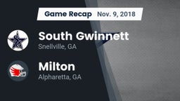 Recap: South Gwinnett  vs. Milton  2018