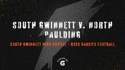 South Gwinnett football highlights South Gwinnett v. North Paulding