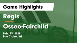 Regis  vs Osseo-Fairchild  Game Highlights - Feb. 23, 2018