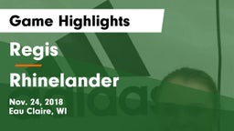 Regis  vs Rhinelander  Game Highlights - Nov. 24, 2018