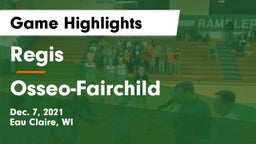 Regis  vs Osseo-Fairchild  Game Highlights - Dec. 7, 2021