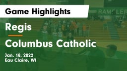 Regis  vs Columbus Catholic  Game Highlights - Jan. 18, 2022