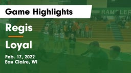 Regis  vs Loyal  Game Highlights - Feb. 17, 2022