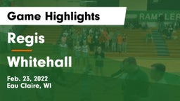 Regis  vs Whitehall  Game Highlights - Feb. 23, 2022