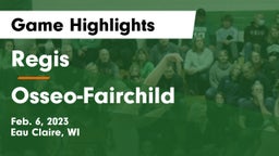 Regis  vs Osseo-Fairchild  Game Highlights - Feb. 6, 2023