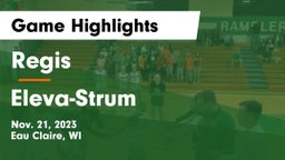 Regis  vs Eleva-Strum  Game Highlights - Nov. 21, 2023