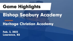 Bishop Seabury Academy  vs Heritage Christian Academy Game Highlights - Feb. 3, 2023