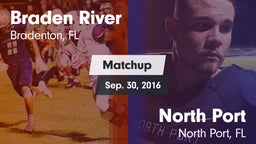 Matchup: Braden River High vs. North Port  2016
