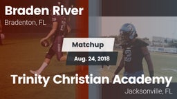 Matchup: Braden River High vs. Trinity Christian Academy 2018