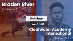 Matchup: Braden River High vs. Clearwater Academy International  2019