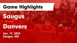 Saugus  vs Danvers  Game Highlights - Jan. 17, 2023