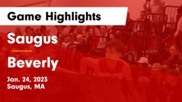 Saugus  vs Beverly  Game Highlights - Jan. 24, 2023