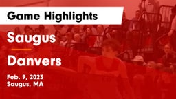 Saugus  vs Danvers  Game Highlights - Feb. 9, 2023