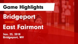 Bridgeport  vs East Fairmont  Game Highlights - Jan. 23, 2018