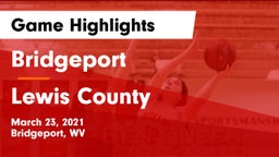 Bridgeport  vs Lewis County  Game Highlights - March 23, 2021