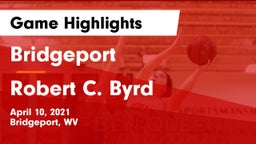 Bridgeport  vs Robert C. Byrd  Game Highlights - April 10, 2021