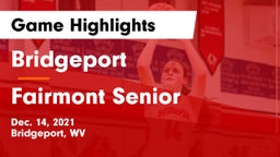 Bridgeport  vs Fairmont Senior Game Highlights - Dec. 14, 2021