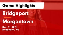 Bridgeport  vs Morgantown  Game Highlights - Dec. 11, 2021