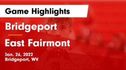 Bridgeport  vs East Fairmont  Game Highlights - Jan. 26, 2022