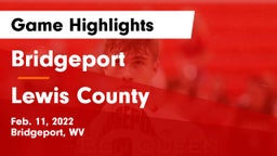 Bridgeport  vs Lewis County  Game Highlights - Feb. 11, 2022