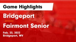 Bridgeport  vs Fairmont Senior Game Highlights - Feb. 23, 2022