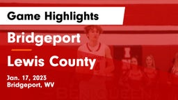 Bridgeport  vs Lewis County  Game Highlights - Jan. 17, 2023