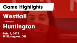 Westfall  vs Huntington  Game Highlights - Feb. 3, 2023