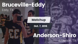 Matchup: Bruceville-Eddy vs. Anderson-Shiro  2016