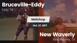 Matchup: Bruceville-Eddy vs. New Waverly  2017