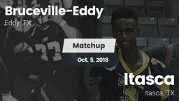 Matchup: Bruceville-Eddy vs. Itasca  2018