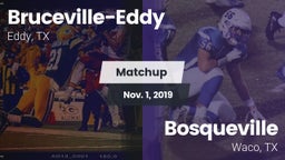 Matchup: Bruceville-Eddy vs. Bosqueville  2019