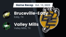 Recap: Bruceville-Eddy  vs. Valley Mills  2023