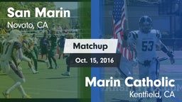 Matchup: San Marin High vs. Marin Catholic  2016