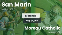 Matchup: San Marin High vs. Moreau Catholic  2018